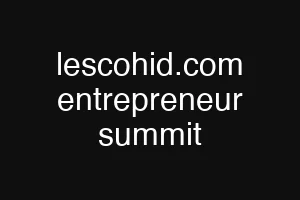 lescohid.com entrepreneur summit