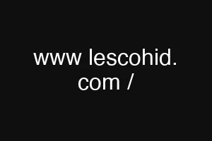 www lescohid. com /